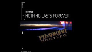 NTrance  Nothing Lasts Forever PJ Makina Bootleg [upl. by Ilatfen221]