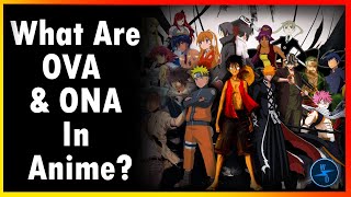 What Are OVA amp ONA In Anime OVAONA Explained [upl. by Juditha371]