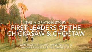 THE MIGRATION STORY  First Leaders of the Chickasaw amp Choctaw [upl. by Bronder]