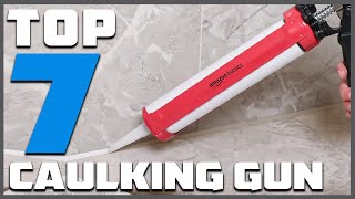 7 Caulking Guns for ProLevel Sealing Find Your Perfect Tool [upl. by Aynek833]