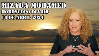 Horóscopo de Mizada Mohamed  18 de Abril de 2024  Una decisión digna [upl. by Ttnerb554]