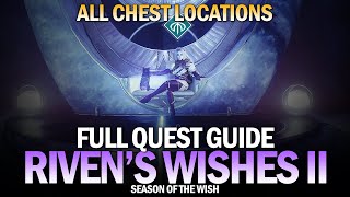 Rivens Wishes II Full Quest Guide amp Rewards All 7 Ascendant Chest Locations Destiny 2 [upl. by Cirek]