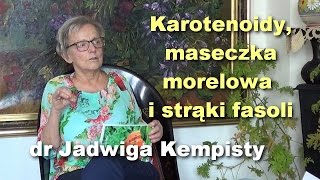 Karotenoidy maseczka morelowa i strąki fasoli  dr Jadwiga Kempisty [upl. by Strickler482]