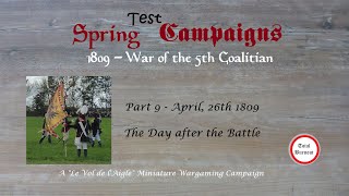 Spring Test Campaign 1809  Part 9 The Day after the Battle [upl. by Soulier]