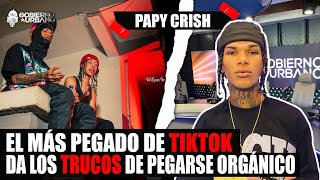 PAPY CRISH ES EL MÁS PEGADO DE TIKTOK DA LOS TRUCOS DE PEGARSE ORGÁNICO [upl. by Valda]