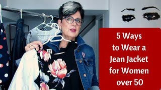 5 WAYS TO WEAR A JEAN JACKET FOR WOMEN OVER 50 [upl. by Johen47]