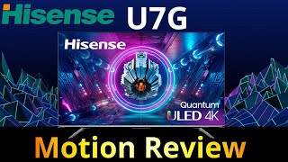 Hisense U7G Motion Review [upl. by Rowell]