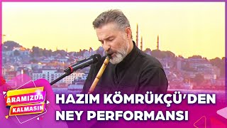 Hazım Körmükçü Kulaklarınızın Pasını Silecek  Aramızda Kalmasın [upl. by Naffets]