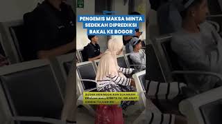 MASIH TAK KAPOK Emakemak Pengemis Minta Maksa Sedekah Diprediksi Bakal Segera Datangi Kota Bogor [upl. by Assil]