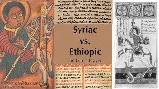 Syriac Aramaic vs Ethiopic Comparing two ancient Semitic languages with the Lords Prayer [upl. by Einhpad]