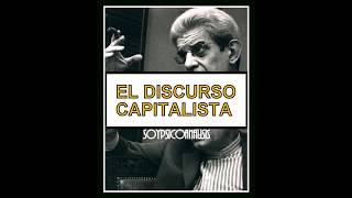 EL DISCURSO CAPITALISTA LACAN [upl. by Desai]