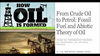 Crude Oil to Petrol Fossil Fuel and Abiotic Theory of Oil Oil and Gas Economics [upl. by Ainnos]