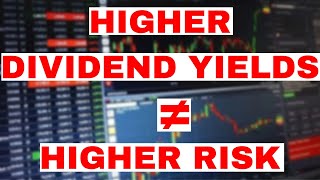 Why Higher Dividend Yields DO NOT Mean Higher Risk [upl. by Son469]