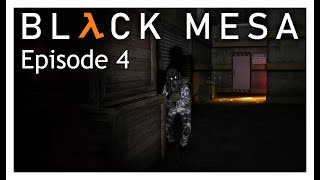 BLACK MESA  Episode 4 Full Playthrough [upl. by Jasmina]