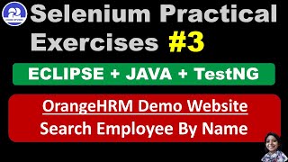 Selenium WebDriver  Eclipse  Java TestNG Practical Exercise 03 OrangeHRM Website SearchEmployee [upl. by Cilurzo]