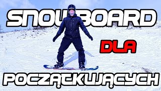 Jak nauczyc sie jezdzic na SNOWBOARDZIE  poradnik dla POCZĄTKUJĄCYCH [upl. by Killen]