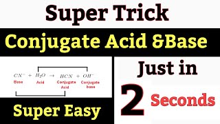 Trick to Find Conjugate Acid and Conjugate Base in 2 Seconds  Super Easy Method [upl. by Aikat]