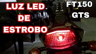 COMO SE VE LA FT 150 GTS CON LUZ LED ESTROBO [upl. by Annodal]