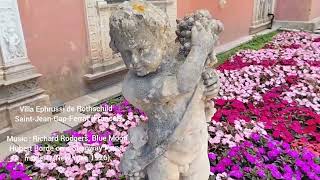 Villa Ephrussi de Rothschild amp Richard Rodgers Blue Moon [upl. by Nat85]