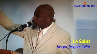 Le Salut  Joseph Jacques Telor  Delivrance Spirituelle  The Salvation  Message Chretien [upl. by Liagabba516]