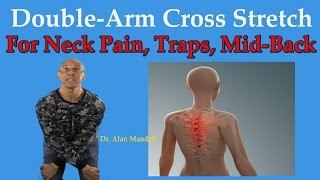 Double Arm Cross Stretch For Neck Pain Trap Spasm amp Upper Back Pain  Dr Mandell [upl. by Oyr]