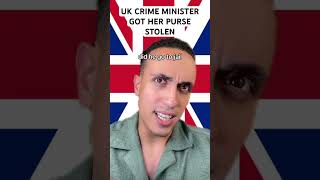 UK Crime Minister Got Her Purse Stolen [upl. by Harobed492]