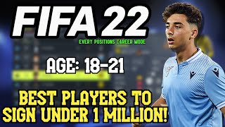 FIFA 22 PLAYERS TO SIGN UNDER £1M TO SIGN EVERY POSITION [upl. by Bac]