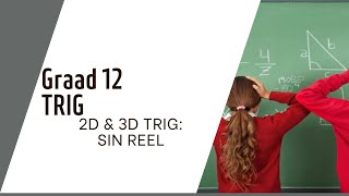 TRIG SIN REEL 2D amp 3D TRIG GRAAD 12 WISKUNDE [upl. by Arhoz]