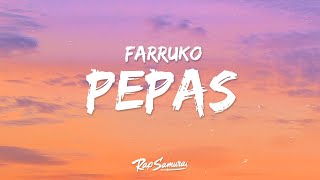 Farruko  Pepas Letra  Lyrics [upl. by Acus]