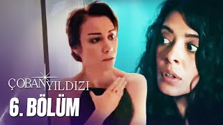 Çoban Yıldızı  6Bölüm Tek Parça Full HD [upl. by Wehner]