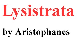 Lysistrata  Play by Aristophanes [upl. by Assillem]