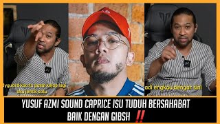 YUSUF AZMI SOUND CAPRICE ISU TUDUH BERSAHABAT BAIK DENGAN GISBH [upl. by Strander]