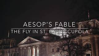 Aesop’s Fables The Fly and St Paul’s Cupola [upl. by Gauntlett]