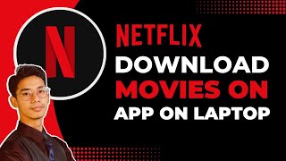 How to Download Movies on Netflix on Laptop  Netflix App on Laptop [upl. by Jegger]