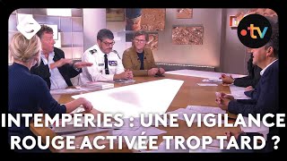 Intempéries  une vigilance rouge activée trop tard   C à vous  l’intégral  18102024 [upl. by Aniaz321]