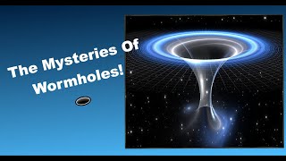 Wormholes Explained A Journey Through Space🕳️ [upl. by Delastre]