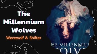 Audiobook The Millennium Wolves Book 3  Chapter 11  20  Werewolf Shifter Romance [upl. by Golda697]