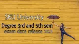 SKU University  degree 3rd and 5th sem exam time table release 2021sri krishnadevaraya University [upl. by Abelard]