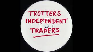 Trotters Independent Traders – Trotters Independent Traders 1 Full EP [upl. by Natelson]