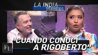 Cuando conocí a Rigoberto la India Yuridia [upl. by Ferrand]