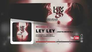 Mehrab  Ley Ley Instrumental  OFFICIAL TRACK [upl. by Omland694]