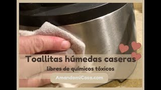 Toallitas húmedas caseras desinfectantes y desengrasantes sin tóxicos Amando mi Casa [upl. by Notsob]