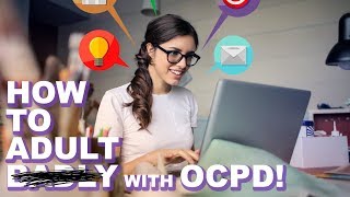 How to adult badly with OCPD [upl. by Lynnette]