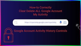 Correct Steps for Clearing My Activity  Google Account Activity Controls [upl. by Acirema667]