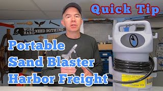 Quick Tip  Harbor Freight Portable Sand Blaster Review [upl. by Eimerej19]