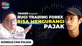 Membongkar Pajak Trader forex  Crypto dan Saham  Trader Podcast [upl. by Shandy518]