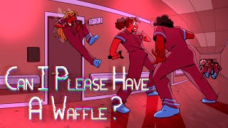 Can I Please Have a Waffle [upl. by Carlick149]