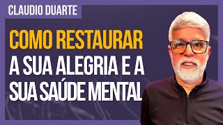 Cláudio Duarte  Fé no Divã OS OBJETIVOS QUE SALVAM SUA SAÚDE MENTAL [upl. by Mashe]