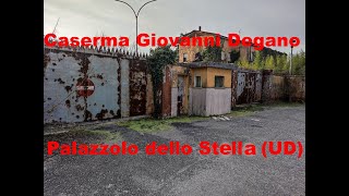 Caserma Giovanni Degano  Palazzolo dello Stella UD [upl. by Notsnorb898]