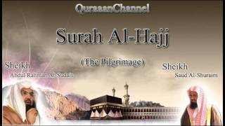 22 Surat AlHajj Full with audio english translation Sheikh Sudais amp Shuraim [upl. by Atnim]